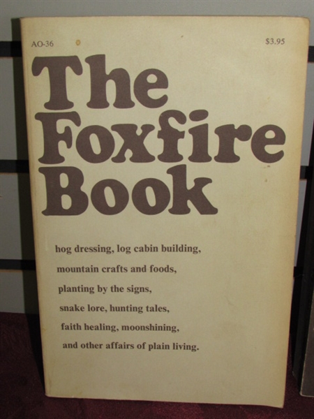 LIVE OFF THE LAND-FOXFIRE BOOKS 1,2 & 3, BOOKS ON HOMESTEADING & COUNTRY WOODWORKING