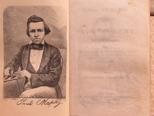 The Exploits and Triumphs of Paul Morphy, the Chess Champion